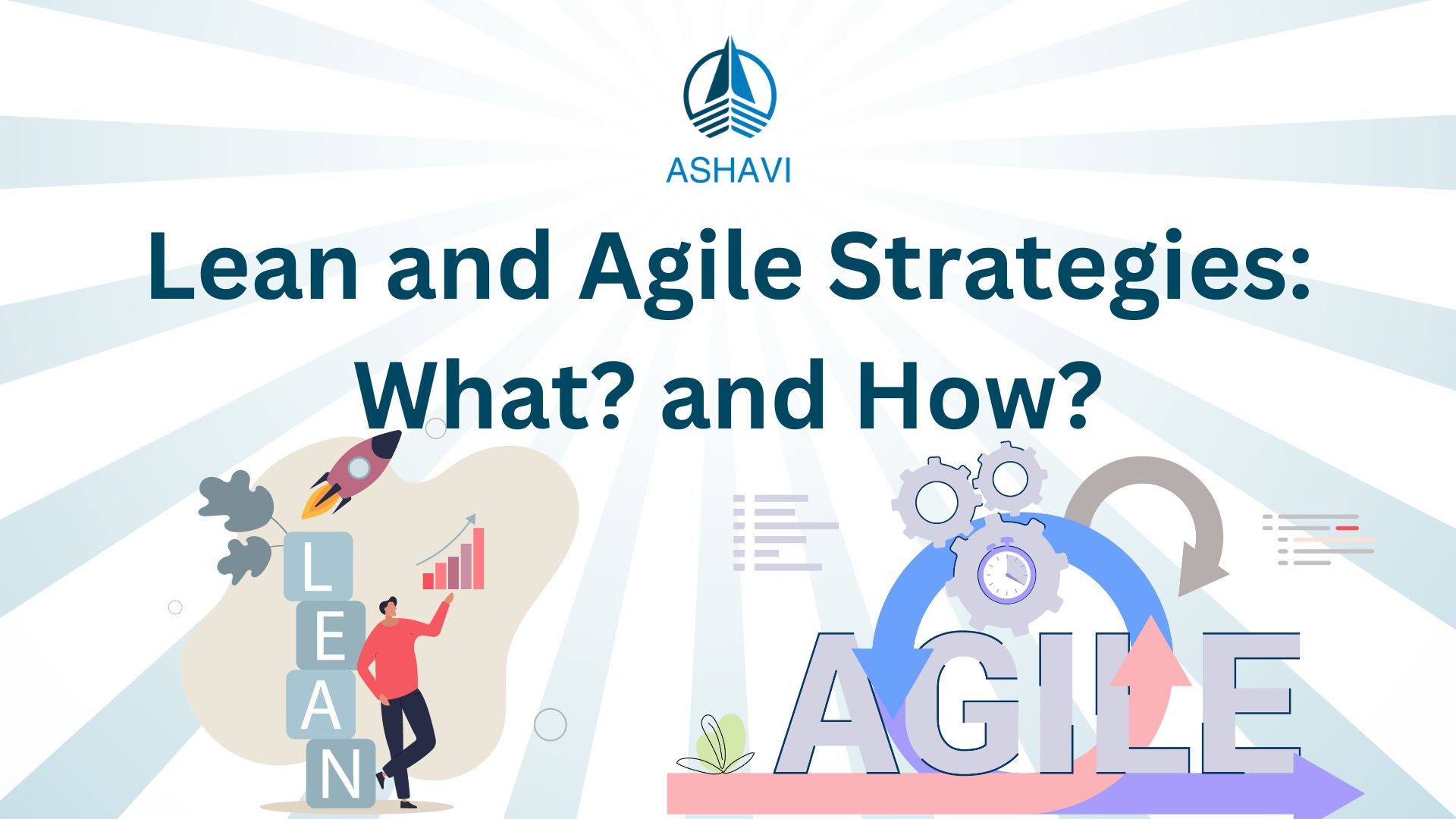 Lean and Agile Strategies: what? and how?